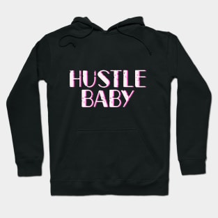 Hustle hard baby cute white and pink typography Hoodie